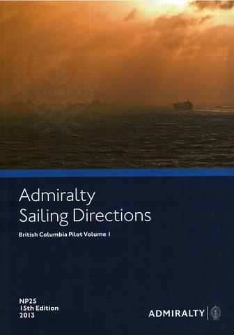 NP25 Admiralty Sailing Directions British Columbia Pilot Volume 1