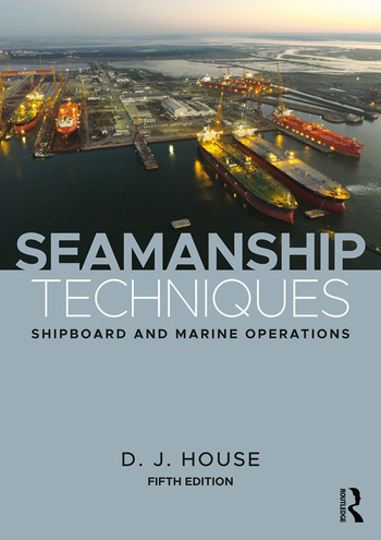 Seamanship Techniques Shipboard and Marine Operations