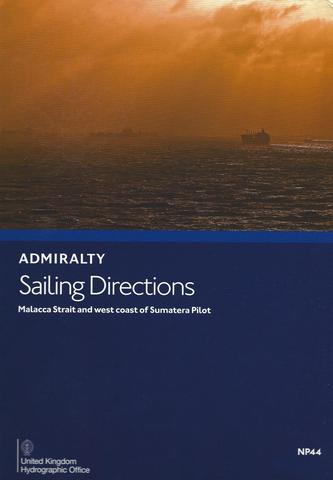 Admiralty NP44 Sailing Directions Malacca Strait & West Coast Sumatera