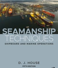 Seamanship Techniques Shipboard and Marine Operations