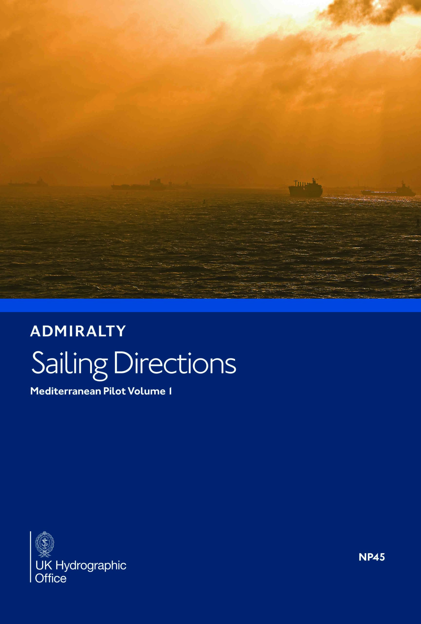 NP45 Admiralty Sailing Directions Mediterranean Pilot Volume 1